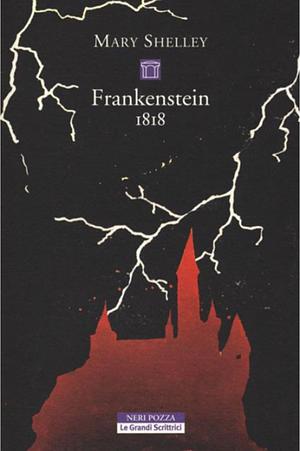 Frankenstein 1818 by Mary Shelley