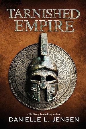 Tarnished Empire by Danielle L. Jensen