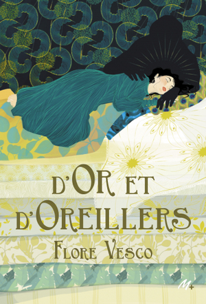 D'or et d'oreillers by Flore Vesco