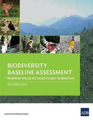 Biodiversity Baseline Assessment: Phipsoo Wildlife Sanctuary in Bhutan by Asian Development Bank