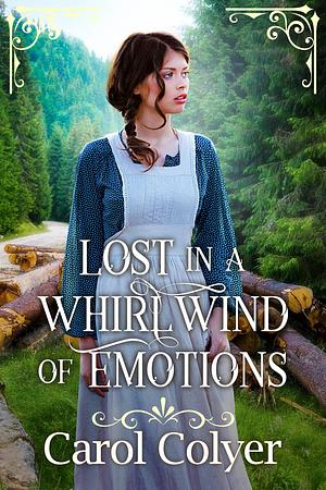 Lost in a Whirlwind of Emotions by Carol Colyer, Carol Colyer