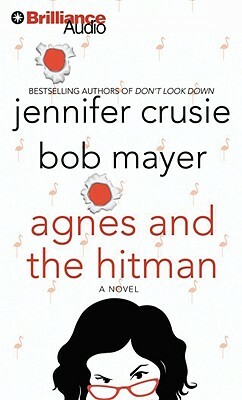 Agnes and the Hitman by Bob Mayer, Jennifer Crusie