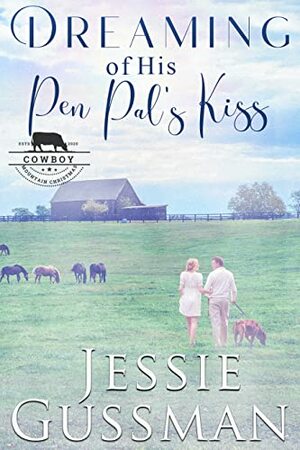 Dreaming of His Pen Pal's Kiss by Jessie Gussman