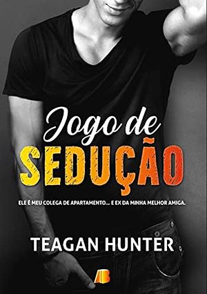 Jogo de Sedução  by Teagan Hunter