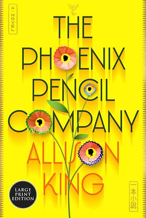 The Phoenix Pencil Company by Allison King