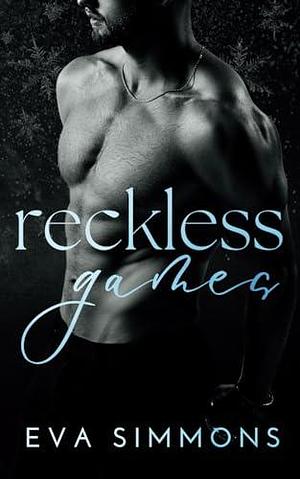 Reckless Game by Eva Simmons, Eva Simmons