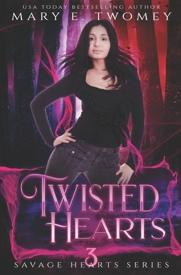 Twisted Hearts: A Dark Fantasy Romance by Mary E. Twomey