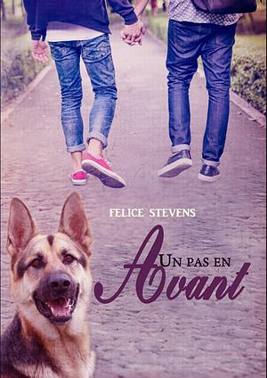 Un pas en avant by Felice Stevens