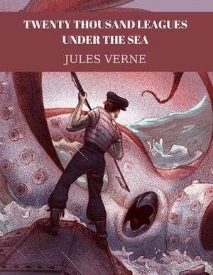 Twenty Thousand Leagues Under the Sea by Jules Verne