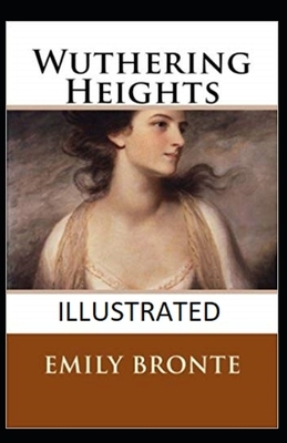 Wuthering Heights Illustrated by Emily Brontë