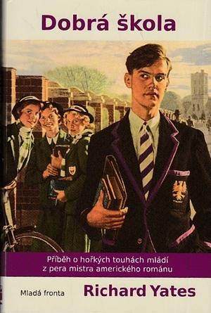 Dobrá škola by Richard Yates