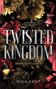 Twisted Kingdom by Rina Kent