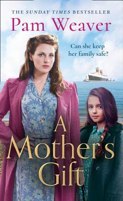 A Mother's Gift by Pam Weaver