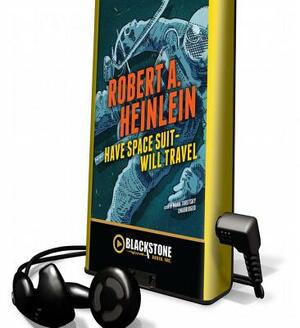 Have Space Suitwill Travel by Robert A. Heinlein