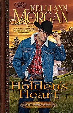 Holden's Heart by Kelli Ann Morgan