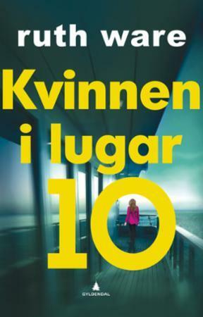 Kvinnen i lugar 10 by Ruth Ware, Hilde Stubhaug