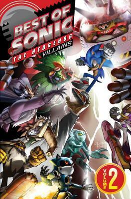 Best of Sonic the Hedgehog 2: Villains by Phil Felix, Ben Bates, Jason Jensen, Ian Flynn, Tracy Yardley, Ben Hunzeker, Jamal Peppers, Harvey Mercadoocasio, Patrick Spaziante, Steve Downer, Terry Austin, Jim Amash, Matt Herms, Jack Morelli, John Workman