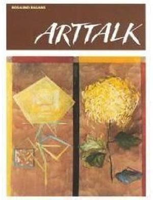 Arttalk by Rosalind Ragans, Glencoe/McGraw-Hill