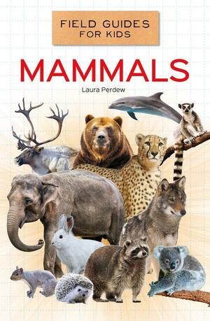 Mammals by Laura Perdew