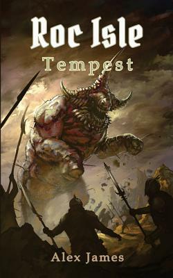 Roc Isle: Tempest by Alex James