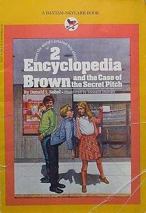 The Case of the Secret Pitch (Encyclopedia Brown #2) (Encyclopedia Brown by Donald J. Sobol, Donald J. Sobol