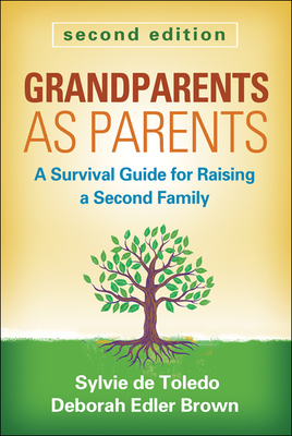Grandparents as Parents: A Survival Guide for Raising a Second Family by Deborah Edler Brown, Sylvie de Toledo