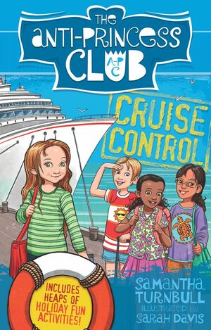 Cruise Control: The Anti-Princess Club 5 by Samantha Turnbull, Sarah Davis