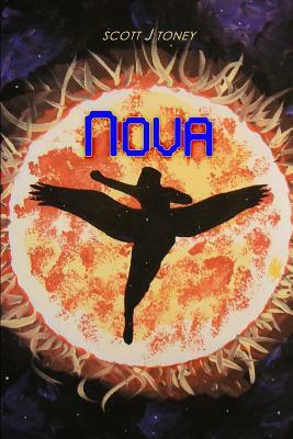 Nova by Scott J. Toney
