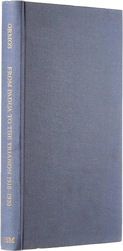 From Padua to the Trianon, 1918-1920 by Mária Ormos