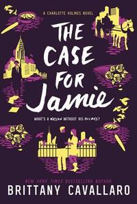 The Case for Jamie by Brittany Cavallaro