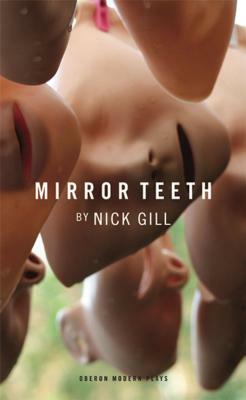 Mirror Teeth by Nick Gill