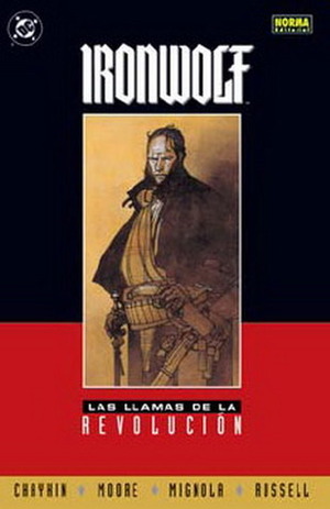 Ironwolf: Las llamas de la revolución by Mike Mignola, John Francis Moore, Howard Chaykin