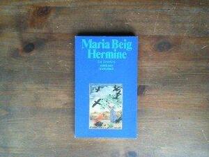 Hermine: Ein Tierleben by Maria Beig