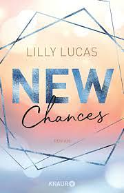 New Chances  by Lilly Lucas