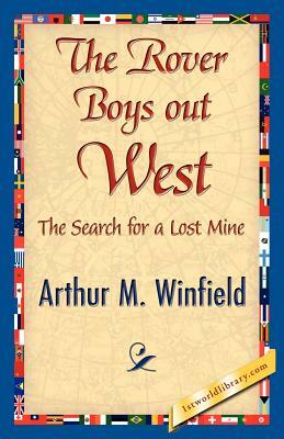 The Rover Boys Out West by Arthur M. Winfield