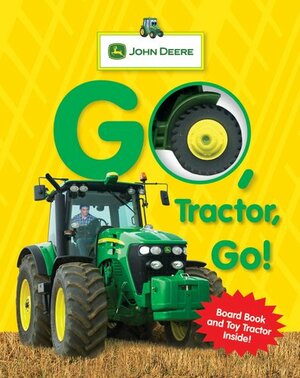 John Deere: Go, Tractor, Go! by Parachute Press, Catherine Nichols