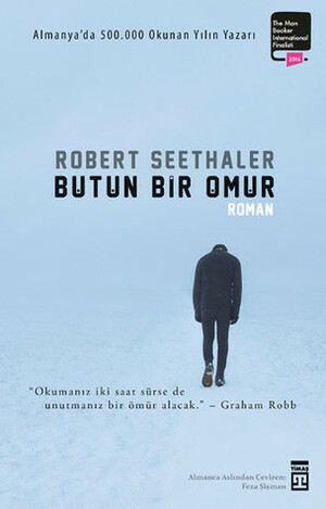 Bütün Bir Ömür by Feza Şişman, Robert Seethaler