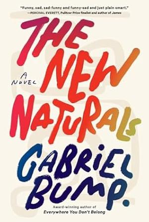 The New Naturals by Gabriel Bump