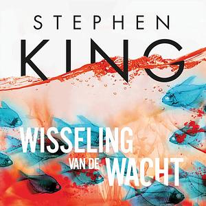 Wisseling van de wacht by Stephen King