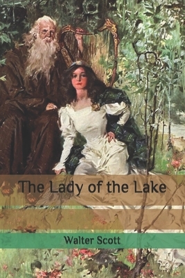 The Lady of the Lake by Walter Scott