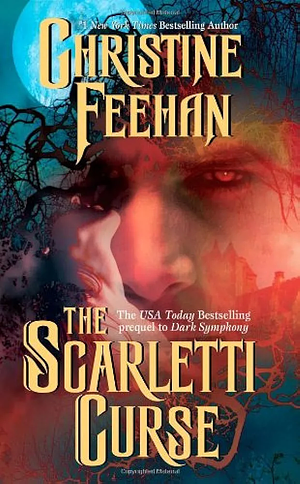 The Scarletti Curse by Christine Feehan