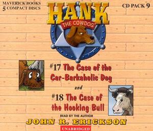 Hank the Cowdog CD Pack #9: The Case of the Car-Barkaholic Dog/The Case of the Hooking Bull by John R. Erickson