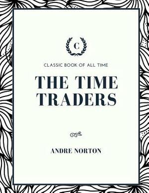 The Time Traders by Andre Norton