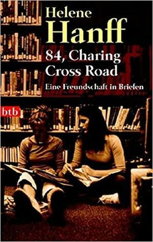 84, Charing Cross Road: eine Freundschaft in Briefen by Helene Hanff