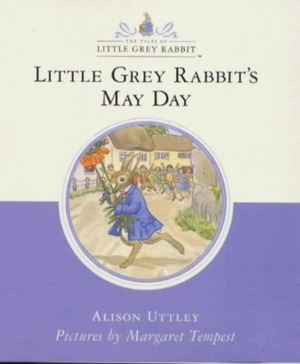 Little Grey Rabbit's May Day by Alison Uttley