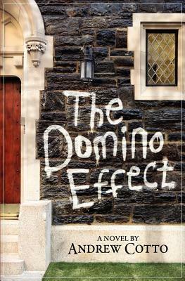 The Domino Effect by John Passineau, Andrew Cotto