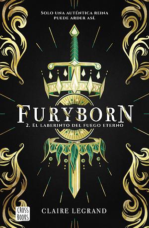 Furyborn 2. El laberinto del fuego eterno by Claire Legrand