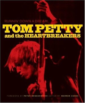 Runnin' Down a Dream: Tom Petty and the Heartbreakers by Tom Petty