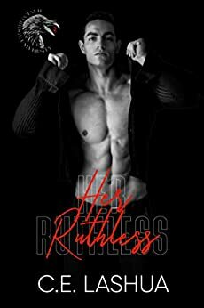 Her Ruthless by C.E. Lashua