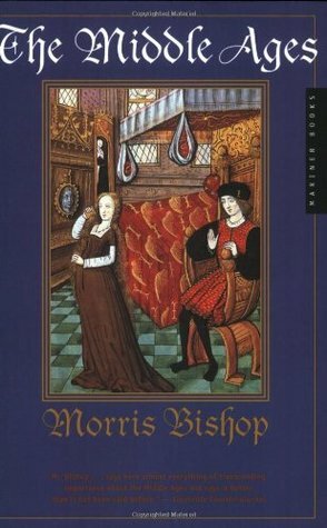 The Middle Ages by Morris Bishop